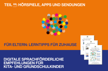 Elterninformationen Hörspiele, Apps und Wissenssendungen für Kita- und Grundschulkinder